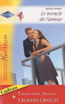 Le miracle de l'amour - retour vers le bonheur