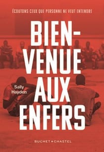 Bienvenue aux enfers : Écoutons ceux que l'on ne veut pas entendre