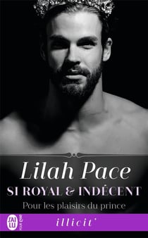 Si royal & indécent Tome 1 : pour les plaisirs du prince