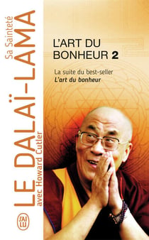 L'art du bonheur Tome 2 - la suite du best-seller, l'art du bonheur