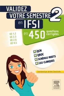 Validez votre semestre 2 en ifsi en 450 questions corrigées