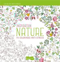 Inspiration nature - 70 coloriages anti-stress