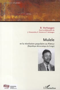 Mulele et la révolution populaire au kwilu (république démocratique du congo)
