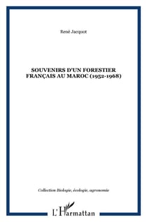 Souvenirs d'un forestier français au Maroc (1952-1968)