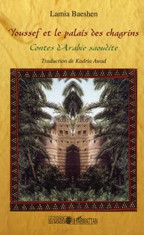Youssef et le palais des chagrins - contes d'arabie saoudite