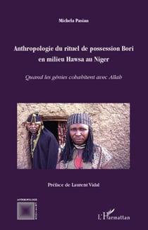 Anthropologie du rituel de possession Bori en milieu Hawsa au Niger - quans les génies cohabitent avec Allab