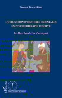 Utilisation d'histoires orientales en psychothérapie positive - le marchand et le perroquet