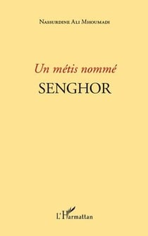 Un métis nommé senghor