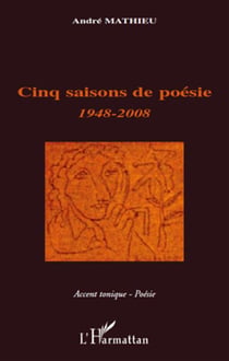 Cinq saisons de poésie - 1948-2008