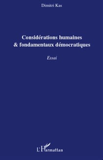 Considérations humaines et fondamentaux démocratiques
