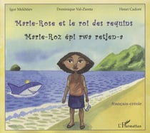 Marie-rose et le roi des requins - marie-roz épi rwa retjen-a