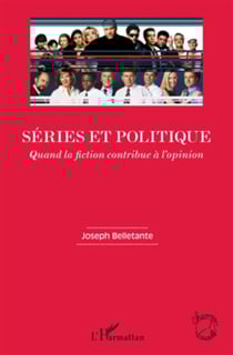 Séries et politique - quand la fiction contribue à l'opinion