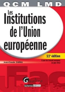 Lmd - les institutions de l'union européenne (11e édition)