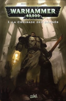 Warhammer 40.000 Tome 1 : la croisade des damnés
