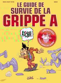 Le guide de survie de la grippe A