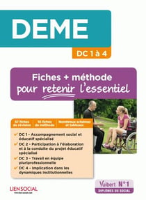 DEME (diplôme d'Etat de moniteur-éducateur) DC 1 à 4 - fiches + méthodes pour retenir l'essentiel