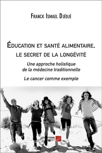 Éducation et santé alimentaire - le secret de la longevité