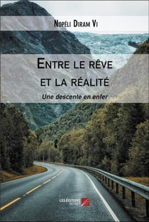 Entre le rêve et la réalité : Une descente en enfer
