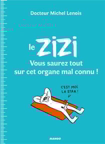 Le zizi : vous saurez tout sur cet organe mal connu !