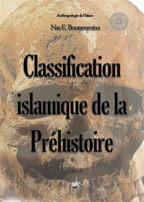 Classification islamique de la préhistoire Tome 3