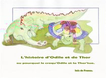 L'histoire d'odile et de thor : ou pourquoi le croqu'odile et la thor'tue