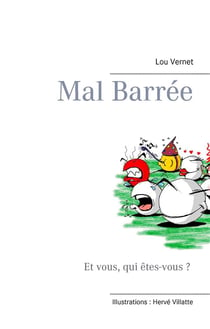 Mal barrée - et vous, qui êtes-vous ?