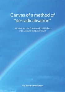 Canvas of a method of "de-radicalisation" - within a secular framework that takes into account the b