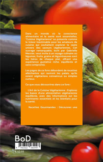 Cuisine Végétarienne : Recettes Délicieuses à Base de Légumes, Fruits, Grains et Légumineuses