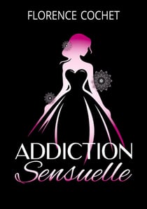 Addiction sensuelle : Plus qu'une romance, un véritable voyage par les sens