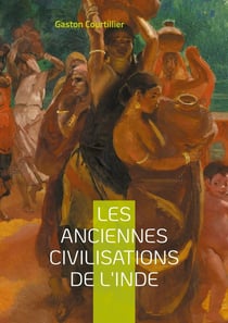 Les anciennes civilisations de l'Inde : Une analyse approfondie des dynasties et innovations culturelles de l'Inde antique