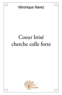 Coeur brisé cherche colle forte