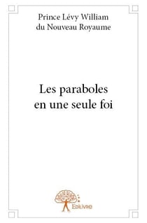 Les paraboles en une seule foi