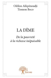 La dîme - de la pauvreté à la richesse inépuisable