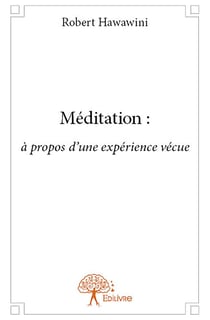 Meditation : a propos d'une experience vecue