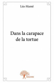 Dans la carapace de la tortue