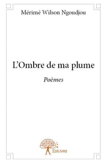 L'ombre de ma plume