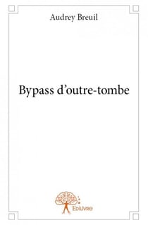 Bypass d'outre-tombe