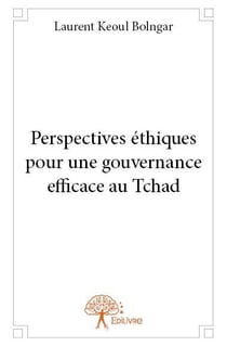 Perspectives éthiques pour une gouvernance efficace au tchad