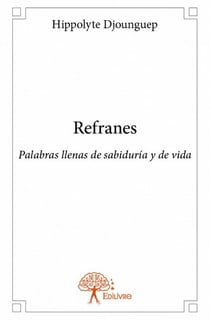 Refranes - palabras llenas de sabiduría y de vida