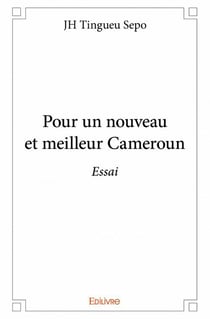 Pour un nouveau et meilleur cameroun