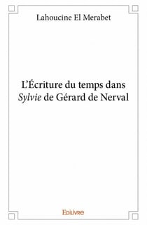L'écriture du temps dans sylvie de gérard de nerval