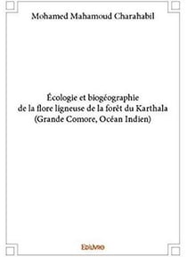 Écologie et biogéographie de la flore ligneuse de la forêt du karthala (grande comore, océan indien)