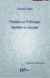Théâtre et politique - modèles et concepts