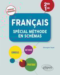 Français : spécial méthode en schémas - seconde, première - nouveaux programmes