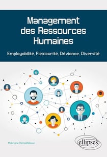 Management des ressources humaines - employabilité, flexicurité, déviance, diversité