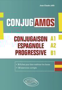Iconjugamos! conjugaison espagnole progressive avec fiches et exercices corrigés : A1-A2-B1