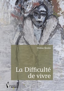 La Difficulté de vivre