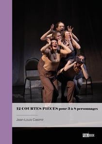 12 courtes pièces pour 3 à 8 personnages