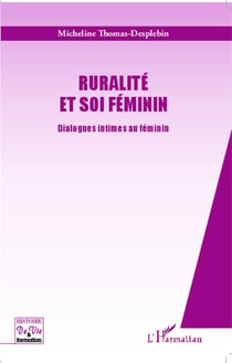Ruralité et soi féminin - dialogues intimes au féminin
