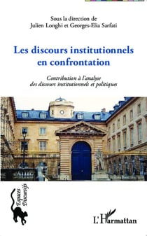 Les discours institutionnels en confrontation - contribution à l'analyse des discours institutionnels et politiques